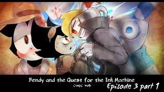 Bendy Comic Dub: Bendy and the Quest For the Ink Machine - Episode 3, Part 1/2