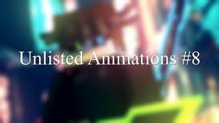 All of my Unlisted Animations #8