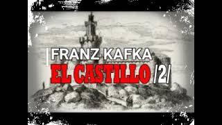 FRANZ KAFKA (EL CASTILLO /2/)