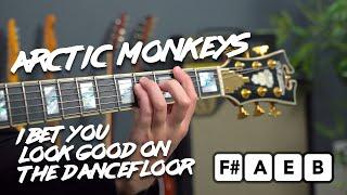 Arctic Monkeys - I Bet You Look Good On The Dancefloor Guitar Lesson +Tutorial