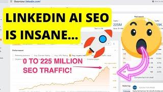 LinkedIn AI SEO: 0 to 225 MILLION Traffic with LinkedIn (FREE!) 