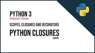 6.7 - Closures in Python || Coding