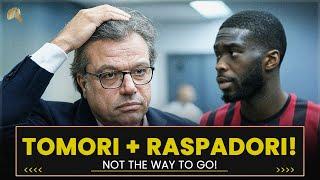 Tomori real target & Raspadori hope! - Juventus News