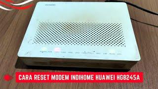 Cara Reset Modem Indihome Huawei Hg8245a Sampai Sukses Login Full Admin