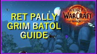 Retribution Paladin Grim Batol Mythic Plus Dungeon FULL Guide