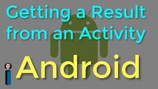 Getting a Result from an Activity - Getting Started with Android Development