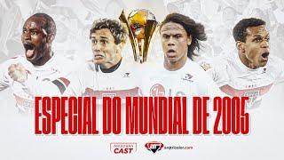 ESPECIAL MUNDIAL DE 2005: com Diego Lugano, Fabão, Renan e Edcarlos | Arquibancast