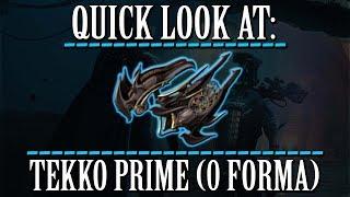 Warframe - Quick Look At: Tekko Prime (0 Forma)