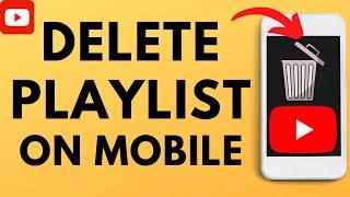 How to Delete Playlist on YouTube - iPhone & Android