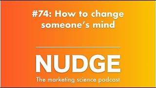 #74: How to change someone’s mind