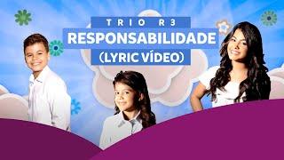 Trio R3 ''Responsabilidade'' Lyric Video