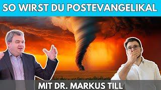 ️ So wirst du postevangelikal – mit Dr. Markus Till