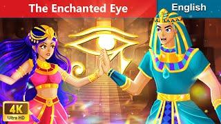 The Enchanted Eye | Stories for Teenagers | WOA Fairy tales English