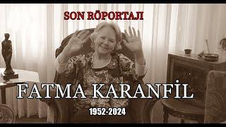 Fatma Karanfil'in Kanser Olmasıyla İlgili Sözleri! Son Röportajı...| NOSTALJİ VAKTİ