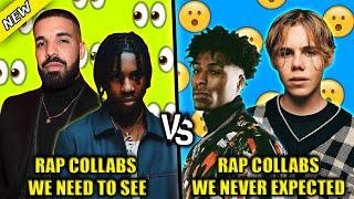 RAP COLLABS WE NEED TO SEE VS RAP COLLABS WE NEVER EXPECTED