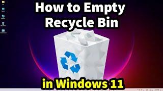 How to Empty Recycle Bin in Windows 11 PC or Laptop