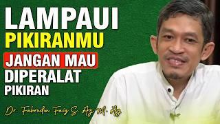 Tembus Batas Pikiranmu, Jangan Mau Diperdaya Pikiran | Dr. H. Fahruddin Faiz M.Ag | Ngaji Filsafat
