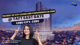 Taft East Gate: The Best of City Living and Convenience in Cebu