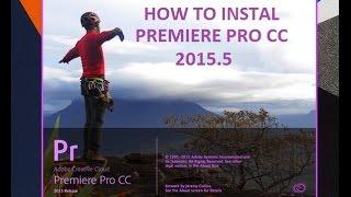 HOW TO INSTAL  ADOBE PREMIERE PRO CC 2015 5 FULL VERSION