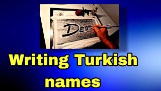 Calligraphy Handwriting I Writing names in Turkish