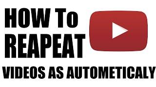 How To Make Your YouTube Video Repeat Automatically l 100% Working l Loop