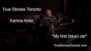 Karima Amin - My first (blue) car - True Stories Toronto