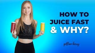 Benefits of Juicing and How to get Started (+ Detox Recipes)