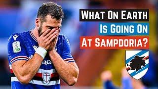 What On Earth Is Going On At Sampdoria?