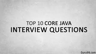 Top 10 JAVA Interview Questions and Answers