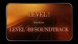 Level ! but it's a level -69 soundrack by @DapperHusky (@AlythStudios remix)