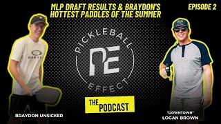 MLP Draft Results and Braydon's Hottest Paddles of the Summer