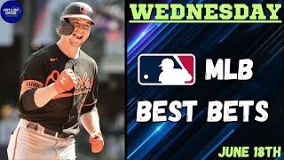 MLB Best Bets, Picks, & Predictions for Wednesday, June 18th!