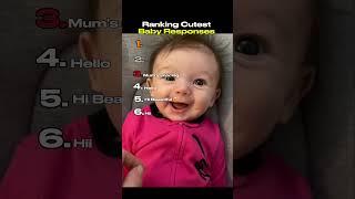 Ranking Cutest Baby Responses  
