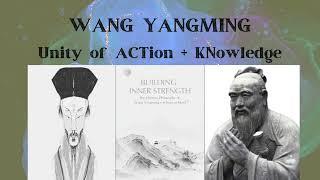 Wang Yangming: Unity of Action and Knowledge