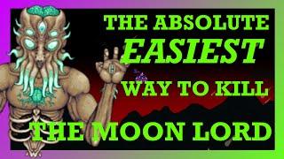 (1.3) The ABSOLUTE EASIEST Way to Beat The Moon Lord in Terraria!!