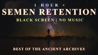 1 Hour of Semen Retention | Black Screen | Brown Noise | Ancient Archives