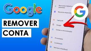 Como Remover CONTA GOOGLE de QUALQUER Celular (Atualizado)