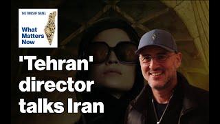 Director Daniel Syrkin on how 'Tehran' season 4 reflects Israel-Iran war