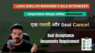 JAC Delhi Allotment Mandatory Steps | Avoid Mistakes | Document Requirement #jacdelhi