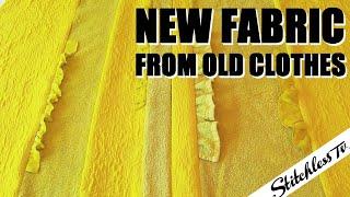 How to Make New Fabric from Upcycled Old Clothes