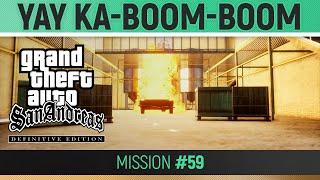 GTA San Andreas: Definitive Edition - Mission #59 - Yay Ka-Boom-Boom  Walkthrough Guide