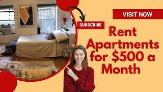 How to Rent Apartments for $500 a Month in USA?