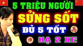 5 Triệu người SỬNG SỐT trận cờ 5 TỐT hạ 2 XE Lạ Mắt của Ngô Lan Hương | Cờ tướng Việt