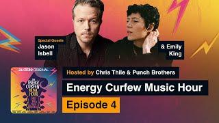 Jason Isbell & Emily King  | The Energy Curfew Music Hour | Episode 4