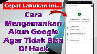 Cara Mengamankan Akun Google Dari Hacker #1