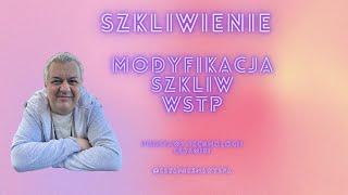 Szkliwienie - Modyfikacja szkliwa - wstęp