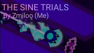 The Sine Trials - By Zmiloo