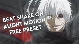 beat shake ; alight motion preset