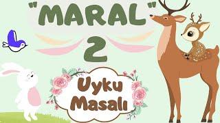 Uyku Masalı / Maral 2/ Masallar /Hikayeler/ Masal Dinle / Uyku Masalları Dinle/ (Uyku Masalları)