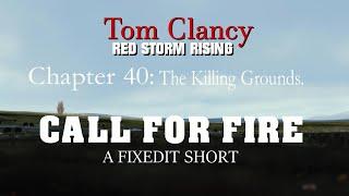 Red Storm Rising: Chapter 40 (Call For Fire)